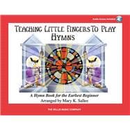 Teaching Little Fingers to Play Hymns - Book/Audio Early Elementary Level