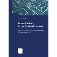 Firmenkredite in der Bankrechtspraxis