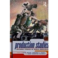 Production Studies : Cultural Studies of Media Industries