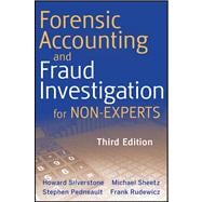 Forensic Accounting and Fraud Investigation for Non-Experts