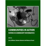 Communities In Action: Papers In Community Informatics