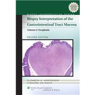 Biopsy Interpretation of the Gastrointestinal Tract Mucosa Volume 2: Neoplastic