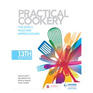 Practical Cookery, 13th Edition for Level 2 NVQs and Apprenticeships