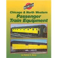Chicago & Northwestern Passenger Train Equipment
