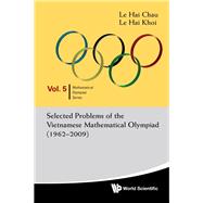 Selected Problems of the Vietnamese Mathematical Olympiad 1962-2009