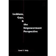Lesbians, Gays & the Empowerment Perspective