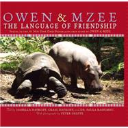Owen and Mzee: The Language of Friendship
