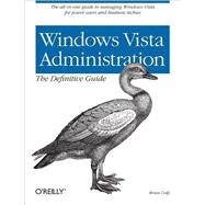 Windows Vista Administration : The Definitive Guide