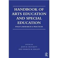 Handbook of Arts Education and Special Education: Policy, Research, and Practices