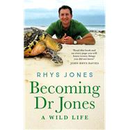 Becoming Dr Jones A Wild Life