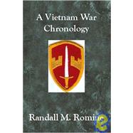 A Vietnam War Chronology: According To Military Assistance Command Vietnam (macv) Records