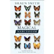 Magical Narcissism Selected Writings on Books, Writers, Food, and Chefs