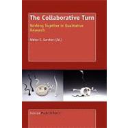 The Collaborative Turn Working Together in Qualitative Research