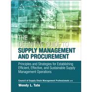 Definitive Guide to Supply Management and Procurement, The