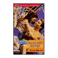 Falling Hard and Fast