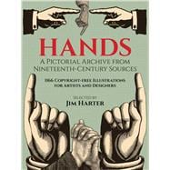 Hands A Pictorial Archive from Nineteenth-Century Sources
