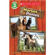 Horses and Ponies (Scholastic Reader, Level 3)