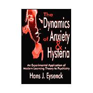 The Dynamics of Anxiety and Hysteria: An Experimental Application of Modern Learning Theory to Psychiatry