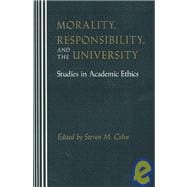 Morality, Responsibility, and the University