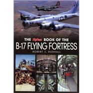 The Flypast Book of the B-17 Flying Fortress