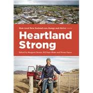 Heartland Strong How rural New Zealand can change and thrive