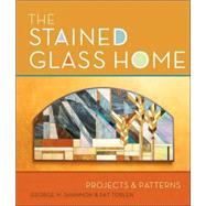 The Stained Glass Home Projects & Patterns,9781895569599