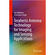 Terahertz Antenna Technology for Imaging and Sensing Applications