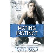 Mating Instinct A Moon Shifter Novel