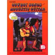 Mel Bay Presents Cowboy Songs for Acoustic Guitar