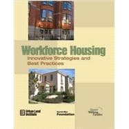 Workforce Housing Innovative Strategies and Best Practices