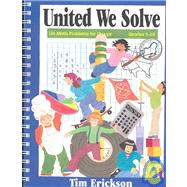 United We Solve : 116 Math Problems for Groups, Grades 5-10