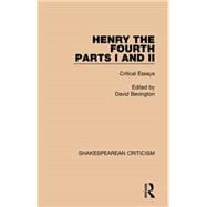 Henry IV, Parts I and II: Critical Essays