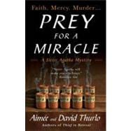 Prey for a Miracle: A Sister Agatha Mystery