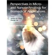Perspectives in Micro-and Nanotechnology for Biomedical Applications