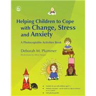 Helping Children to Cope with Change, Stress and Anxiety