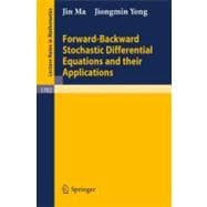 Forward-Backward Stochastic Differential Equations and Their Applications