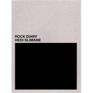 Hedi Slimane : Rock Diary