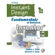Instant Design : Fundamentals of Autodesk Inventor 8