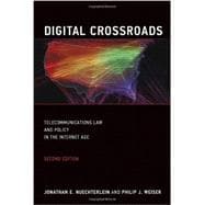 Digital Crossroads, second edition Telecommunications Law and Policy in the Internet Age