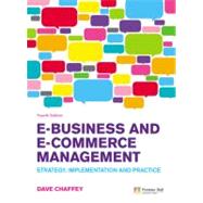 E-Business and E-Commerce Management : Strategy, Implementation and Practice