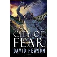 City of Fear: A Thriller