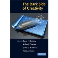 The Dark Side of Creativity