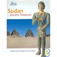 Sudan Ancient Treasures: An Exhibition Of Recent Discoveries From The Sudan National Museum
