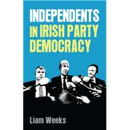 Independents in Irish party democracy,9780719099601