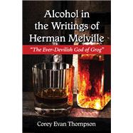 Alcohol in the Writings of Herman Melville