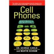 Cell Phones Invisible Hazards in the Wireless Age