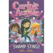 Carly's Angels: Swamp Sting!