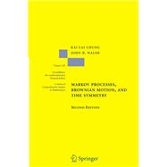 Markov Processes, Brownian Motion, and Time Symmetry