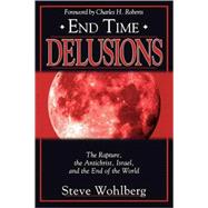 End Time Delusions
