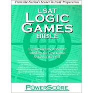 LSAT Logic Games Bible